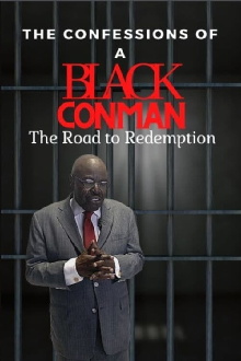 Confessions of a Black Con Man: The Road to Redemption Trailer