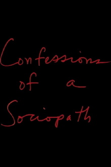 Confessions of a Sociopath Trailer