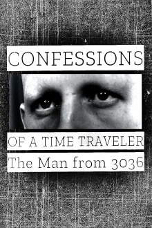 Confessions of a Time Traveler: The Man from 3036 Trailer