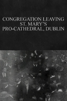 Congregation Leaving St. Mary's Pro-Cathedral, Dublin Trailer