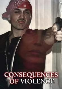 Consequences of Violence Trailer
