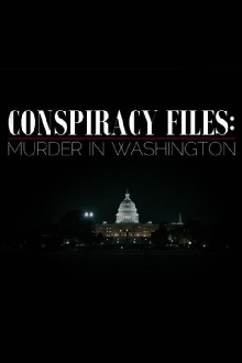 Conspiracy Files: Murder in Washington Trailer