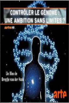 Contrôler le génome : Une ambition sans limite ? Trailer