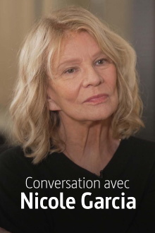 Conversation avec Nicole Garcia Trailer