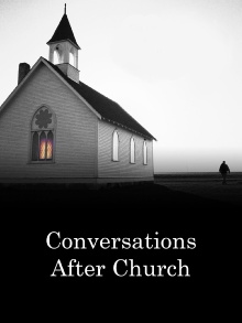 Conversations after Church Trailer