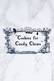 Cookies for Candy Claws Trailer