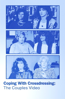 Coping with Crossdressing: The Couples Video Trailer