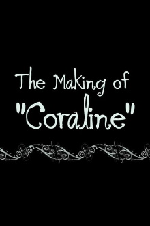 Coraline: The Making of 'Coraline' Trailer