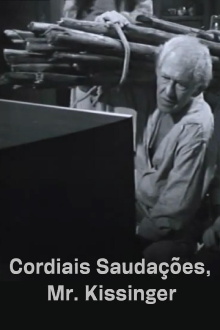 Cordiais Saudações, Mr. Kissinger Trailer