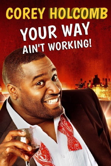 Corey Holcomb: Your Way Ain't Working Trailer