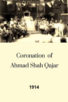 Coronation of Ahmad Shah Qajar Trailer