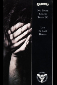 Coroner: No More Color - Live in East Berlin Trailer