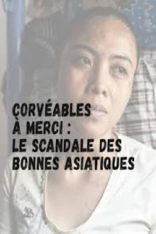 Corvéables à merci - le scandale des bonnes asiatiques Trailer