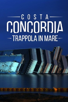 Costa Concordia - Trappola in Mare Trailer