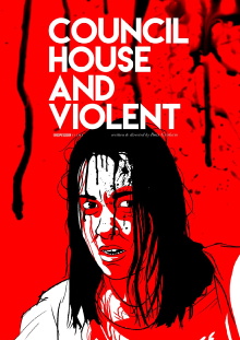 Council House and Violent Trailer