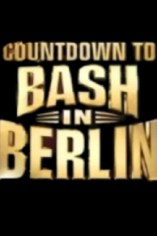 Countdown to WWE Bash in Berlin Trailer