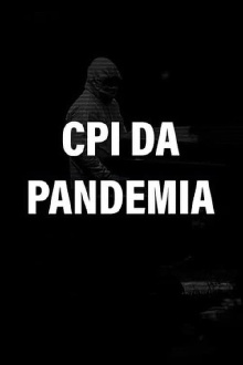 CPI da Pandemia Trailer