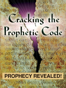 Cracking The Prophetic Code - Prophecy Revealed Trailer