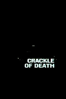 Crackle of Death Trailer