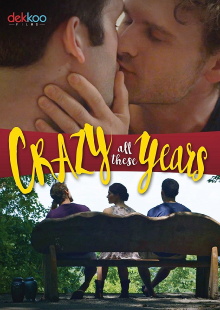 Crazy All These Years Trailer