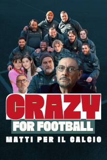 Crazy for Football - Matti per il calcio Trailer