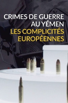 Crimes de guerre au Yémen, les complicités européennes Trailer