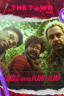 Criolo convida Planet Hemp The Town 2023 Trailer