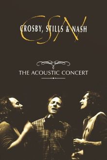 Crosby, Stills & Nash: The Acoustic Concert Trailer
