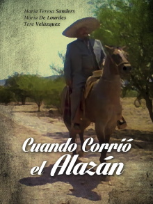 Cuando corrio el alazan Trailer