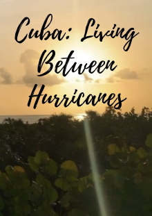 Cuba: Living Between Hurricanes Trailer