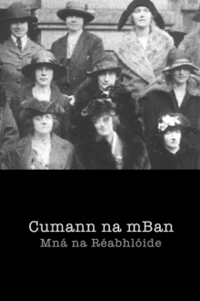 Cumann na mBan – Women of the Revolution Trailer
