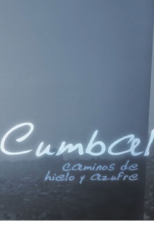 Cumbal, Caminos de Hielo y Azufre Trailer