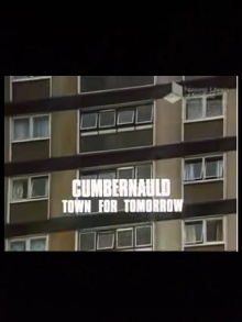 Cumbernauld, Town For Tomorrow Trailer