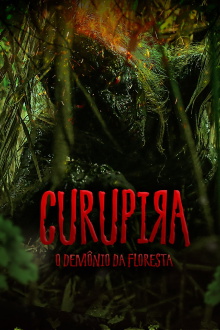 Curupira: O Demônio da Floresta Trailer
