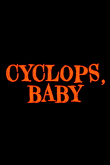 Cyclops, Baby Trailer