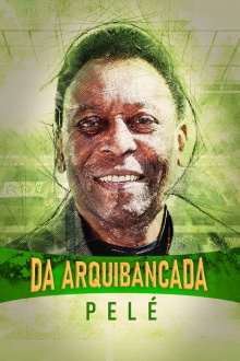 Da Arquibancada - Pelé Trailer
