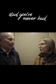 Dad You've Never Had Trailer