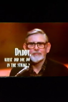 Daddy, What Did You Do In The Strike? Trailer