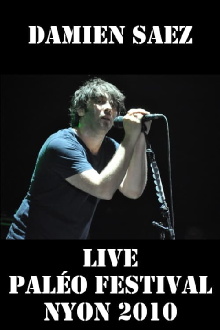 Damien Saez en live au Paléo Festival 2010 Trailer