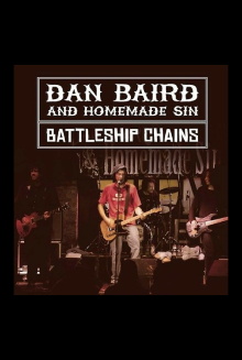 Dan Baird & Homemade Sin: Battleship Chains Trailer