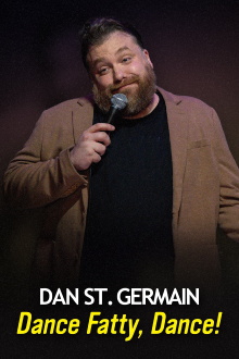 Dan St. Germain: Dance Fatty, Dance! Trailer