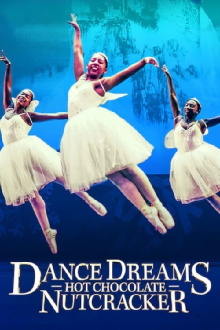 Dance Dreams: Hot Chocolate Nutcracker Trailer
