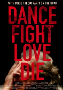 Dance Fight Love Die: With Mikis On the Road Trailer