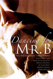 Dancing for Mr. B: Six Balanchine Ballerinas Trailer