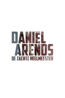 Daniël Arends: De Zachte Heelmeester Trailer