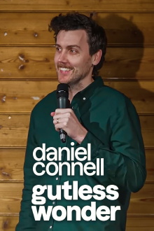 Daniel Connell: GUTLESS WONDER Trailer