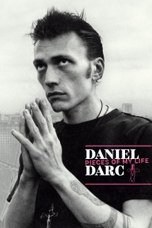 Daniel Darc, Pieces of My Life Trailer