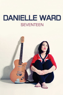 Danielle Ward: Seventeen Trailer