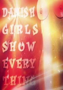 Danish Girls Show Everything Trailer