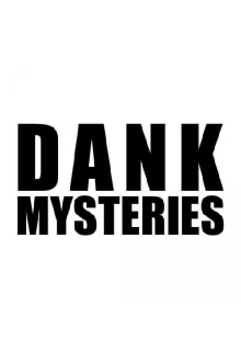 Dank Mysteries Trailer